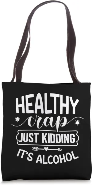 Just Kidding It's Alcohol Funny Shopping Tote Bag